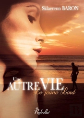 Une Autre Vie T.1 ; Le Jeune Lord