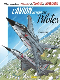 Bertrand.pt - Une Aventure « Classic » De Tanguy Et Laverdure Tome 2 : L'Avion Qui Tuait Ses Pilotes