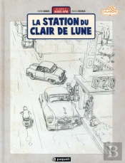Une Aventure De Jacques Gipar T.6 ; La Station Du Clair De Lune ; Édition Crayonnée