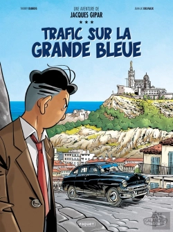 Bertrand.pt - Une Aventure De Jacques Gipar Tome 5 : Trafic Sur La Grande Bleue