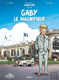 Une Aventure De Jacques Gipar Tome 7 : Gaby Le Magnifique