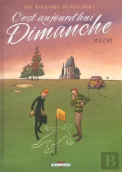 Une Aventure De Philibert T02 C'Est Aujourd'Hui Dimanche