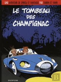 Une Aventure De Spirou Et Fantasio T.3 ; Le Tombeau Des Champigniac