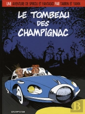 Une Aventure De Spirou Et Fantasio T.3 ; Le Tombeau Des Champigniac