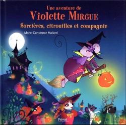 Bertrand.pt - Une Aventure De Violette Mirgue Tome 10 : Sorcières, Citrouilles Et Compagnie
