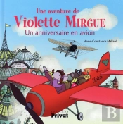 Une Aventure De Violette Mirgue Tome 3 : Un Anniversaire En Avion