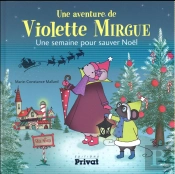 Une Aventure De Violette Mirgue Tome 5 : Une Semaine Pour Sauver Noël
