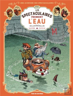 Bertrand.pt - Une Aventure Des Spectaculaires Tome 3 : Les Spectaculaires Prennent L'Eau