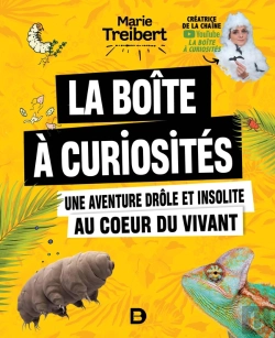 Bertrand.pt - Une Aventure Drole Et Insolite Au Coeur Du Vivant : La Boîte À Curiosités