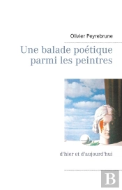 Une Balade Poetique Parmi Les Peintres - D Hier Et D Aujourd Hui