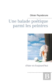 Une Balade Poetique Parmi Les Peintres - D Hier Et D Aujourd Hui