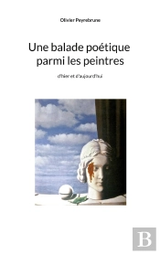 Une Balade Poétique Parmi Les Peintres : D'Hier Et D'Aujourd'Hui
