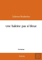 Une Baleine Pas Si Bleue