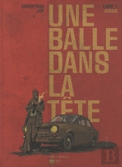 Une Balle Dans La Tête T.1 ; Angus