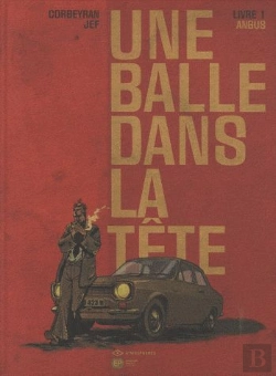 Bertrand.pt - Une Balle Dans La Tête T.1 ; Angus