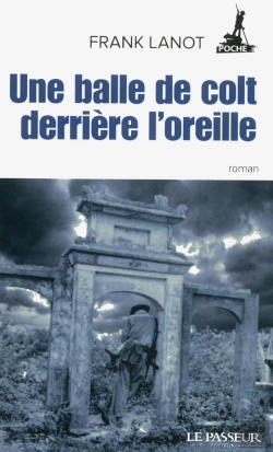 Bertrand.pt - Une Balle De Colt Derrière L'Oreille