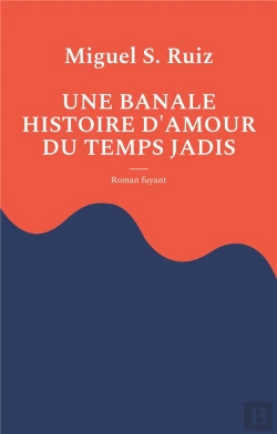 Bertrand.pt - Une Banale Histoire D Amour Du Temps Jadis - Roman Fuyant