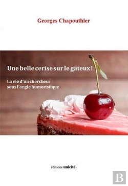 Bertrand.pt - Une Belle Cerise Sur Le Gâteux ! La Vie D'Un Chercheur Sous L'Angle Humoristique