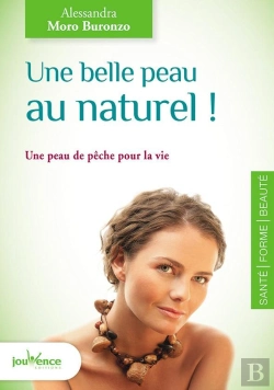 Bertrand.pt - Une Belle Peau Au Naturel ; Une Peau De Pêche Pour La Vie