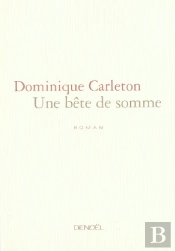 Une Bete De Somme