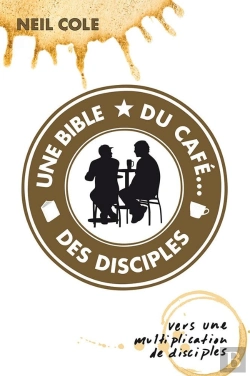 Bertrand.pt - Une Bible, Du Café... Des Disciples : Vers Une Multiplication De Disciples