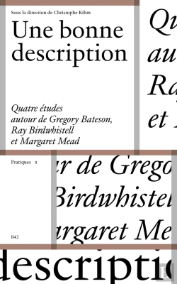 Bertrand.pt - Une Bonne Description : Quetre Études Autour De Grégory Bateson, Ray Birdwhistell Et Margaret Mead