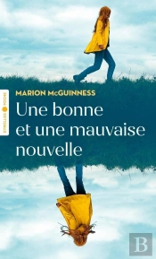 Une Bonne Et Une Mauvaise Nouvelle