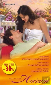 Une Bouleversante Attirance - Le Secret De La Passion - L'Amant De Tolede