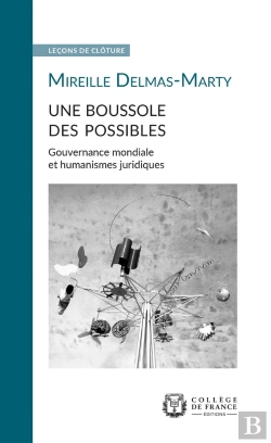 Bertrand.pt - Une Boussole Des Possibles : Gouvernance Mondiale Et Humanismes Juridiques