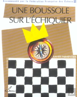Bertrand.pt - Une Boussole Sur L'Echiquier - Recommande Par La Federation Francaise Des Echecs (Ffe)