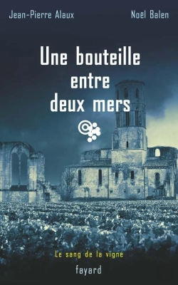 Bertrand.pt - Une Bouteille Entre Deux Mers : Le Sang De La Vigne, Tome 16