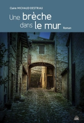 Une Brèche Dans Le Mur