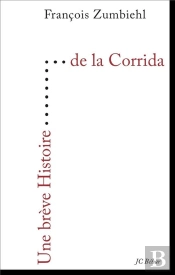 Une Breve Histoire : De La Corrida