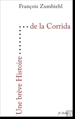 Bertrand.pt - Une Breve Histoire : De La Corrida