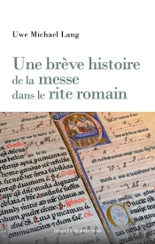 Une Brève Histoire De La Messe Dans Le Rite Romain