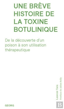 Bertrand.pt - Une Brève Histoire De La Toxine Botulinique : De La Découverte D'Un Poison À Son Utilisation Thérapeutique