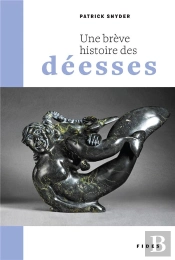Une Breve Histoire Des Deesses