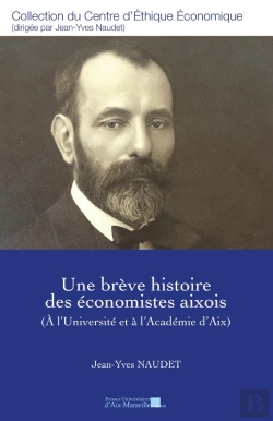 Bertrand.pt - Une Brève Histoire Des Économistes Aixois : (À L'Université Et À L'Académie D'Aix)