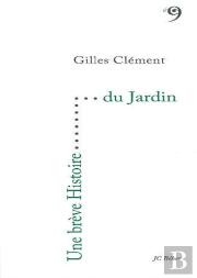 Une Breve Histoire : Une Brève Histoire Du Jardin