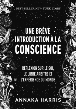Bertrand.pt - Une Breve Introduction A La Conscience - Meditation Sur Le Soi, Le Libre-Arbitre Et L'Experience Du