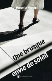 Une Brusque Envie De Soleil
