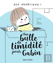 Une Bulle De Timidité Pour Gabin