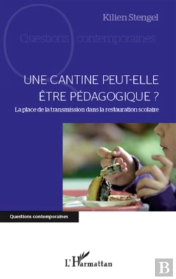 Bertrand.pt - Une Cantine Peut-Elle Être Pédagogique ? La Place De La Transmission Dans La Restauration Scolaire