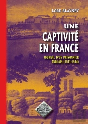 Une Captivité En France ; Journal D'Un Prisonnier Anglais (1811-1814)