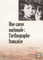 Une Cause Nationale : L'Orthographe Française