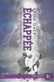 Une Chance De Marquer Tome 1 ; Échappée