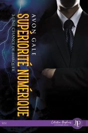 Une Chance De Marquer Tome 3 ; Supériorité Numérique