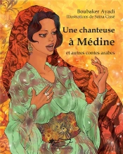 Une Chanteuse A Medine Et Autres Contes Arabes