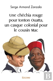 Une Chéchia Rouge Pour Tonton Ouatta, Un Casque Colonial Pour Le Cousin Mac