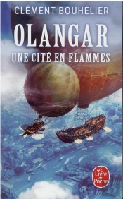Une Cite En Flammes (Olangar, Tome 2)
